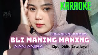Bli Maning Maning - Aan Anisa Versi Karaoke