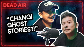 Changi Ghost Stories ft. Radio Paranormal Singapore  - DEAD AIR - Live Horror Podcast #49