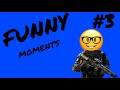 FUNNY MOMENTS #3