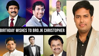 Birthday wishes to bro.jk christopher,chraistava sangeetha ratna
melody digi production -2020 we thank all our dear pastors & musicians
for their loving