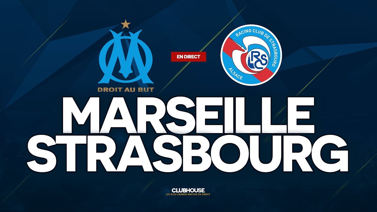 Marseille Strasbourg Clubhouse Om Rcsa Youtube