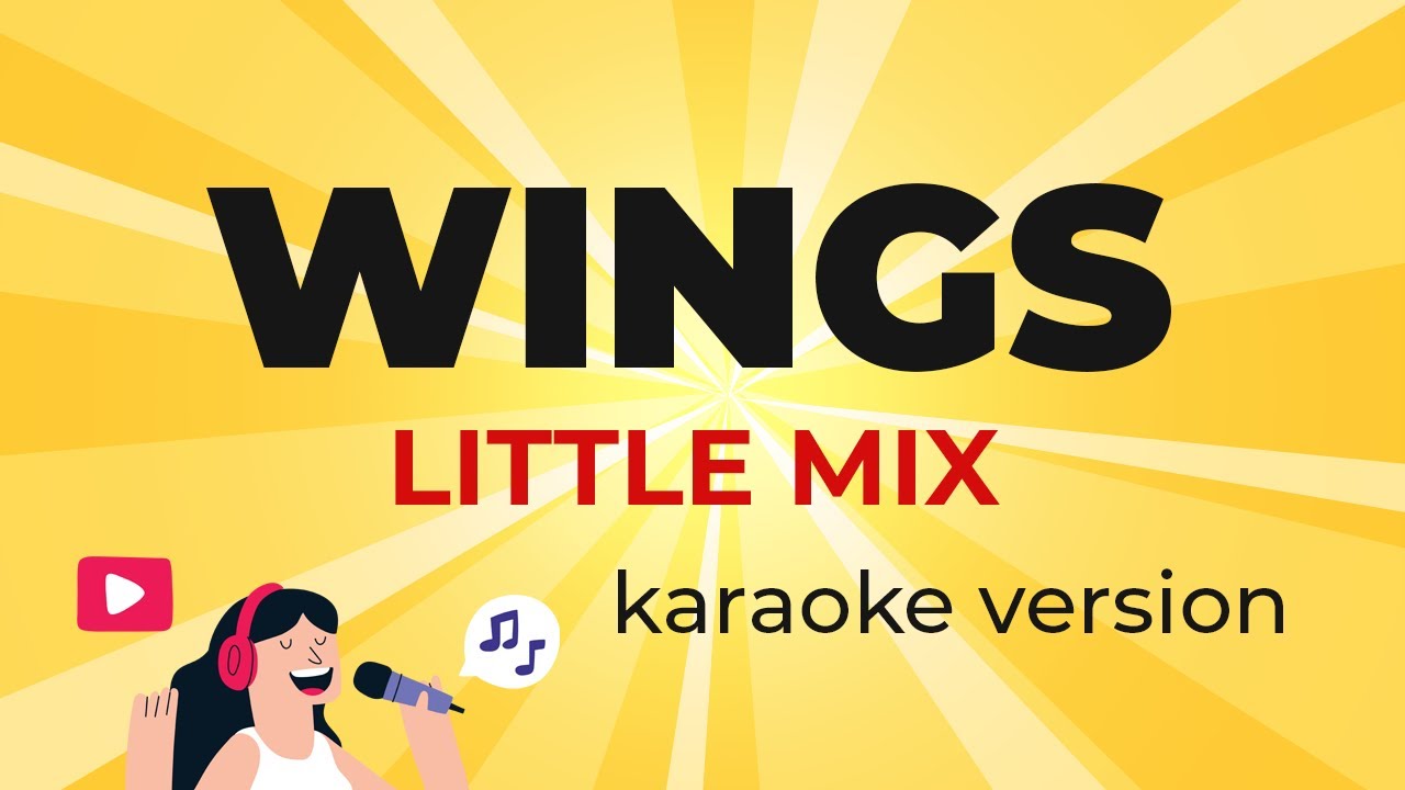 Little Mix Wings (Karaoke Version) YouTube