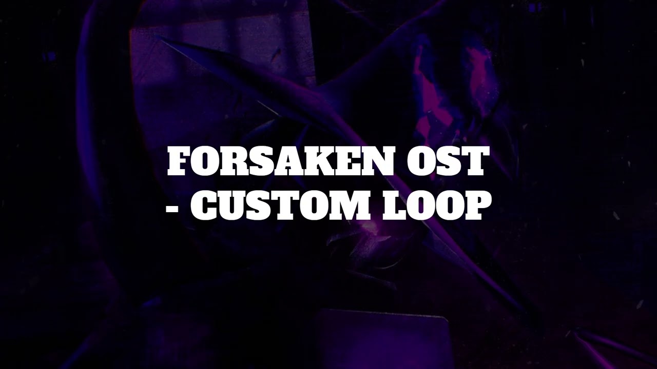 And The Seraphim Wept [Ingame Version] (Azure & Two Time LMS Theme) Custom Loop | Forsaken OST