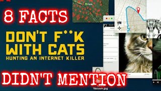 8 FACTS Dont F**K With Cats Did Not Mention