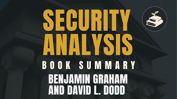 Security Analysis by Benjamin Graham and David Dodd | Book Summary