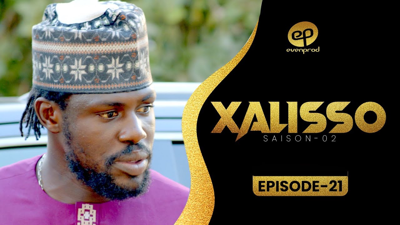 XALISSO - Saison 2 - Episode 21 **VOSTFR**