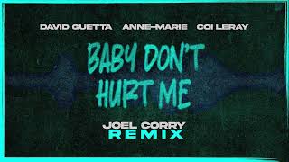 David Guetta, Anne-Marie, Coi Leray - Baby Dont Hurt Me (Joel Corry Remix) [Visualizer]