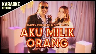 Harry & Beby Acha - Aku Milik Orang (Karaoke Official)