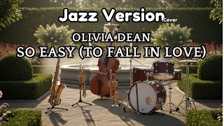 Olivia Dean  So Easy To Fall In Love  Jazz Version  Cover  Tanpa Iklan
