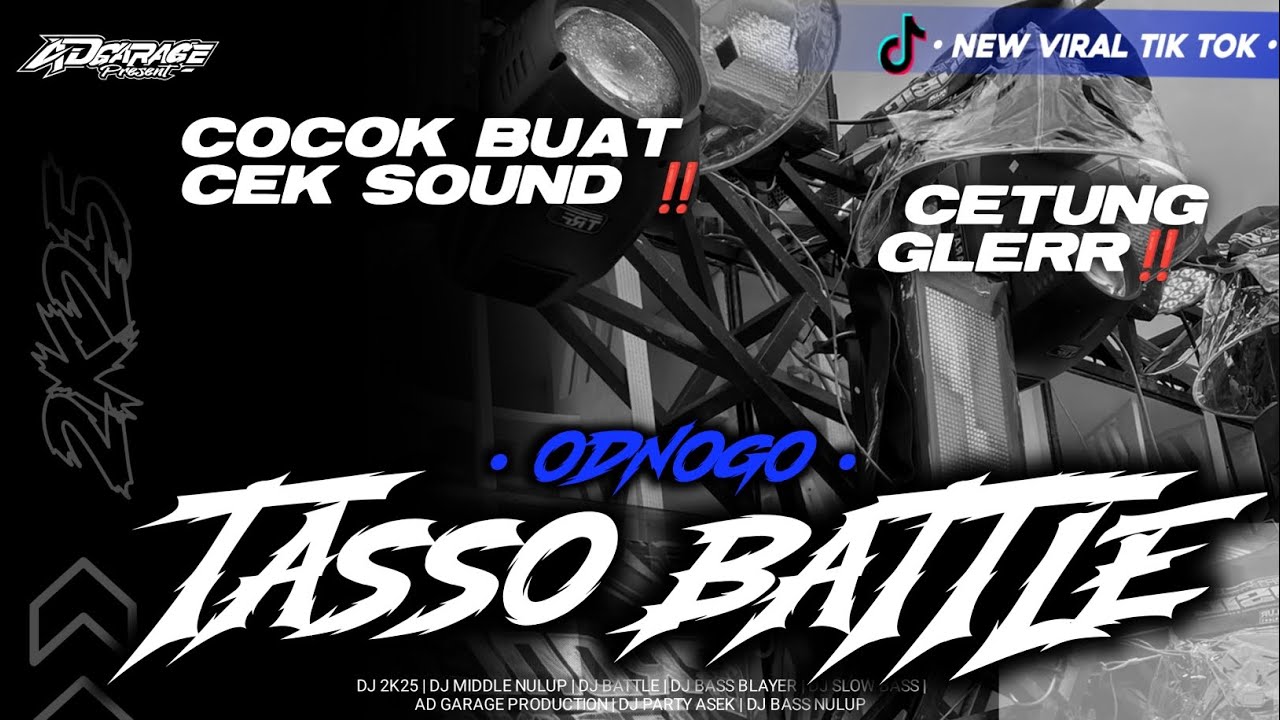 DJ BATTLE TASSO ‼️ CETUNG SES GLERR TERBARU🔥COCOK BUAT CEK SOUND || AD GARAGE PRODUCTION 🔥