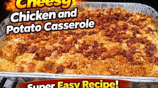 Cheesy Potato and Chicken Casserole!