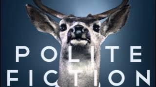 Polite Fiction || Portrait Full Album