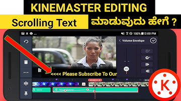 How to make long scrolling text in kinemaster | Kinemaster video Editing | In Kannada