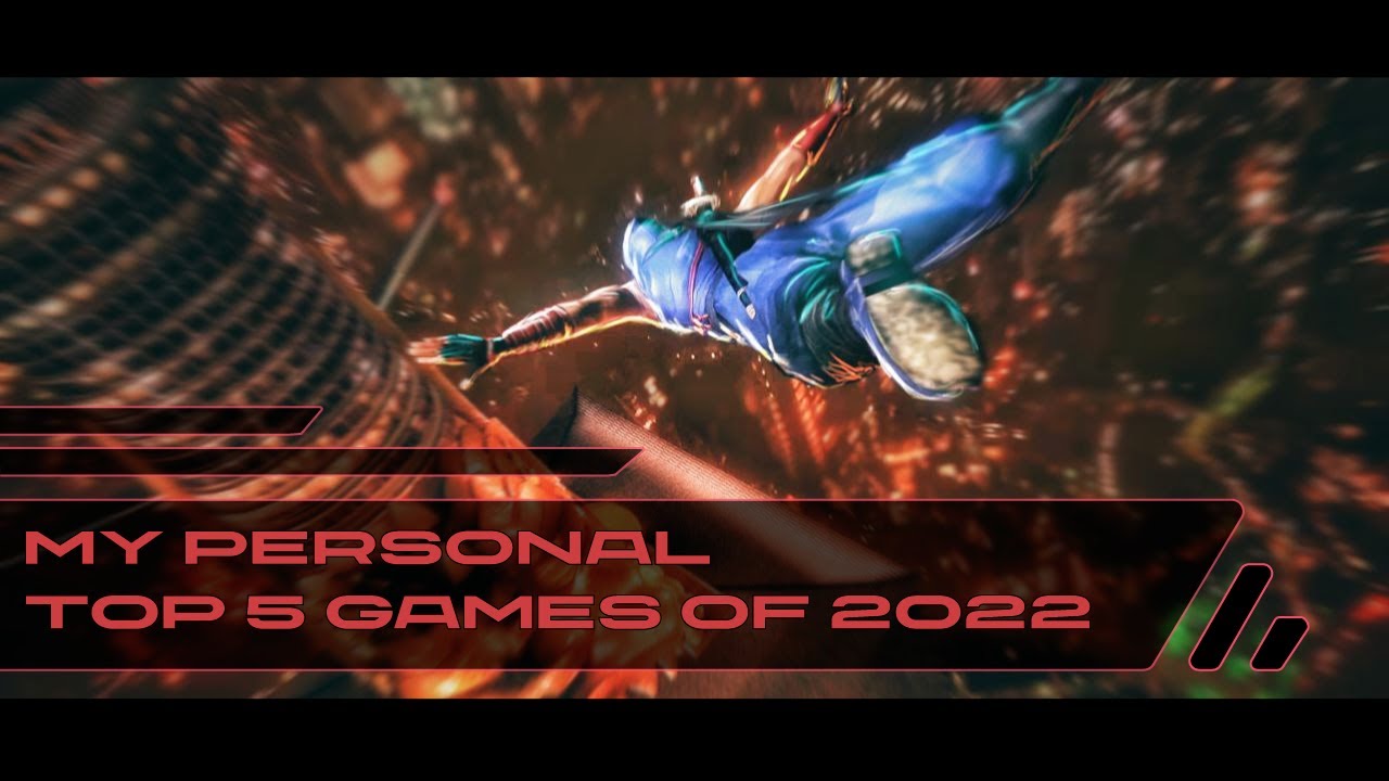 My Personal Top 5 Games of 2022 and my best clips of it - READ ...