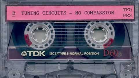 TUNING CIRCUITS - NO COMPASSION