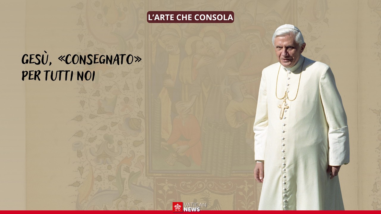 Gesù, «consegnato» per tutti noi