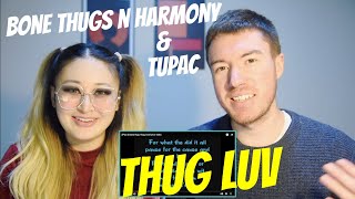 THUG LUV - TUPAC & BONE THUGS N HARMONY **🏴󠁧󠁢󠁳󠁣󠁴󠁿🇨🇳 REACTION** | "THESE BONES!!"