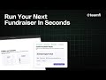 Our newest feature  run your next fundraiser in seconds