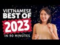 Learn Vietnamese in 90 minutes - The Best of 2023