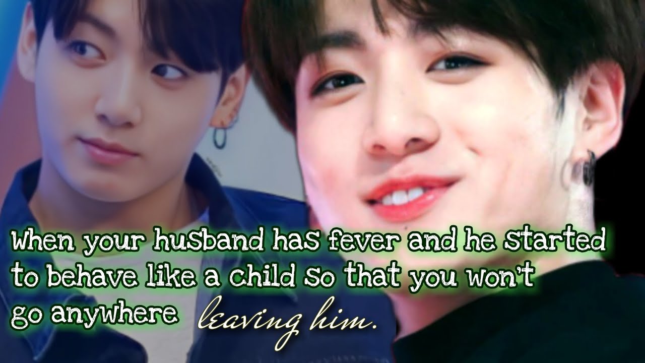 Когда у вашего мужа температура, и он начинает вести себя как ребенок, чтобы вы никуда не пошли-