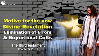 The Third Testament Chapter 5-2 ☀️ Motive for new Revelation... I'm here to eliminate all Errors