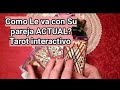 🕵️‍♀️Como Le va con Su pareja ACTUAL? Tarot interactivo hoy. Tarot del Amor. Tarot interactivo amor