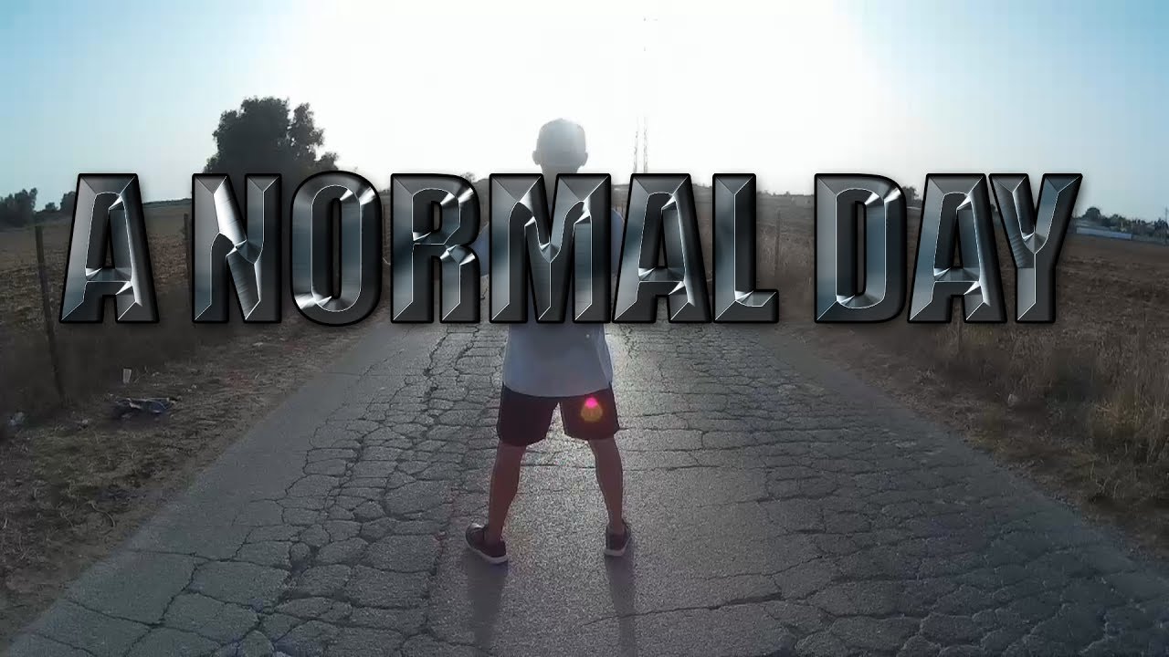 A Normal Day YouTube