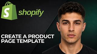 Shopify Tutorial: How to Create a Product Page Template (2026 Step-by-Step for Beginners)