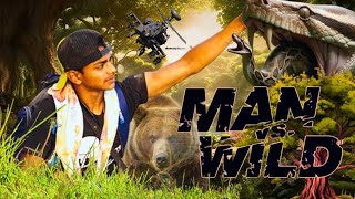 Man VS Wild / Priyank Sagar #priynksagar