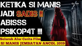 Film horor Indonesia paling S4d15‼️SI MANIS JEMBATAN ANCOL 2019