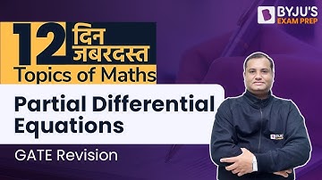 Partial Differential Equations in Engineering Mathematics for GATE 2023 | 12 दिन 12 जबरदस्त Topics
