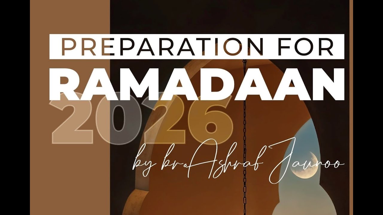 Preparation Pou Acceileur Ramadan - Session 02 - S.M Ashraf Jaunoo