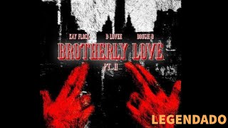 Kay Flock   Brotherly Love Pt  2 feat  B Lovee & Dougie B Legendado