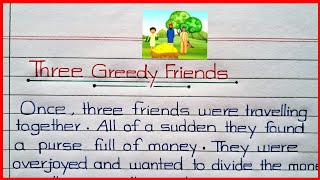 Three Greedy Friends story | Three Greedy Friends | Three Greedy Friends story class 2/3/4/5/6/7/8/9