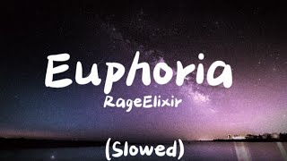 RageElixir - Euphoria (Slowed + Lyrics)