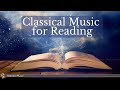 Classical Music for Reading - Chopin, Mozart, Debussy...