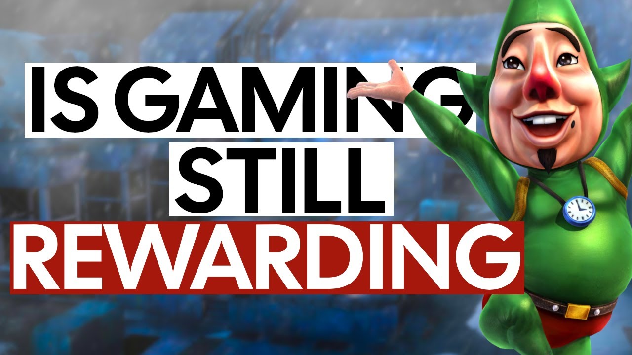 Is Gaming Still Rewarding?