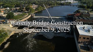 Waverly Bridge Construction   September 9, 2025