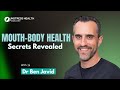 Oral Health Longevity Ancient Intelligence Dr Ben Javid On Unstress Health 
