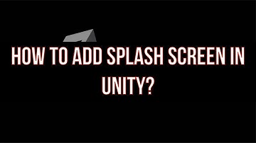 How to Add Splash Screen in Unity / In 60 Seconds