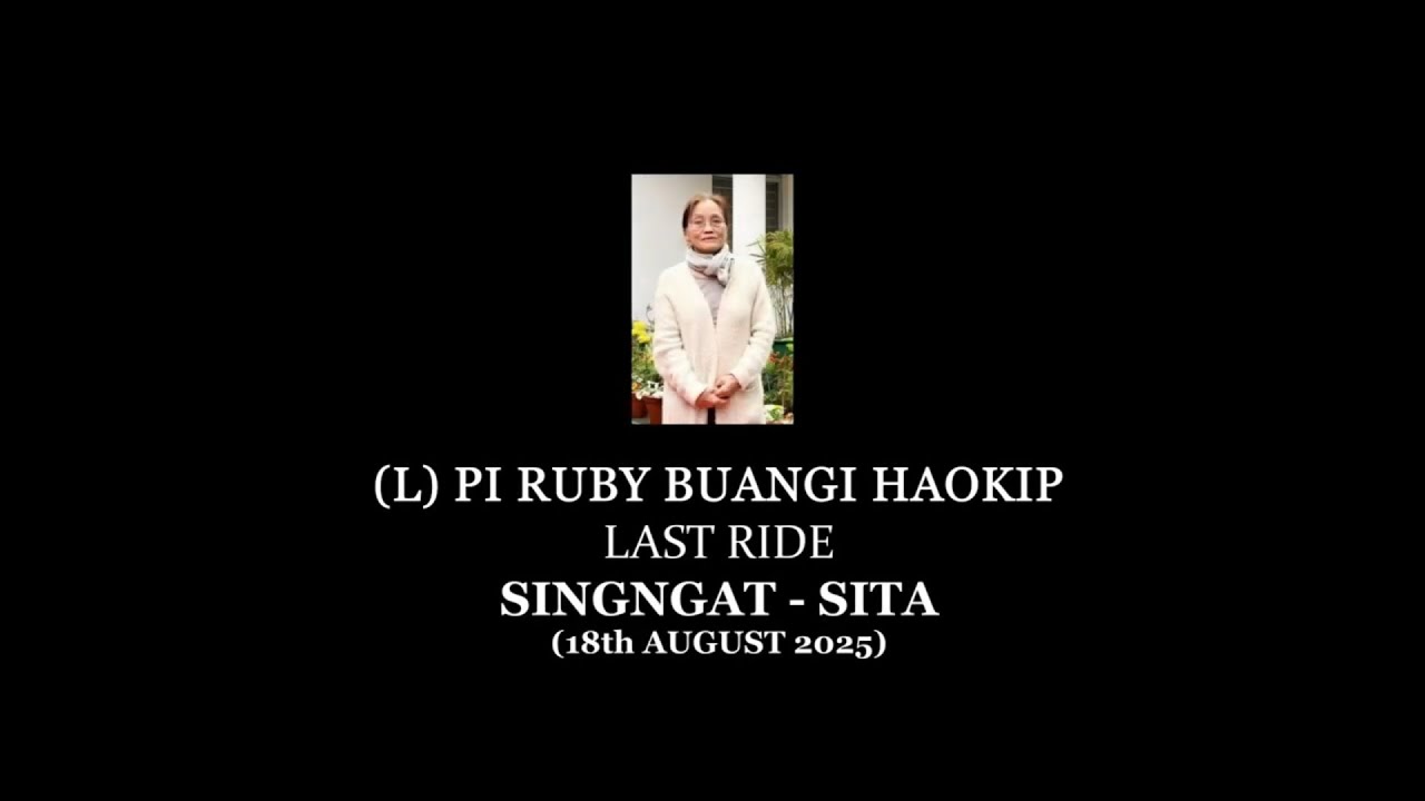 (L) RUBY BUANGI HAOKIP | LAST RIDE | SINGNGAT - SITA
