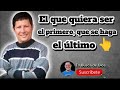 El que quiera ser el primero que se haga el último 👆