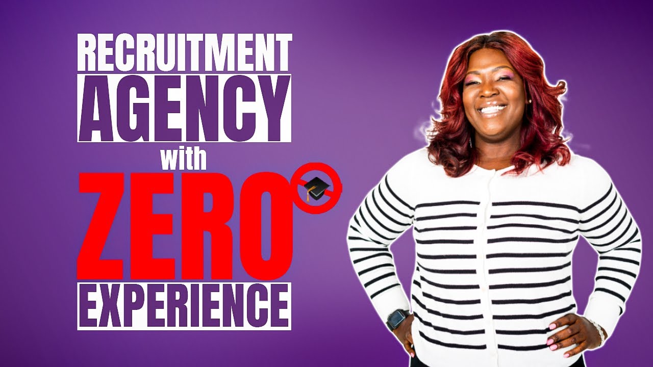 Starting A Recruitment Agency With No Experience - How To???