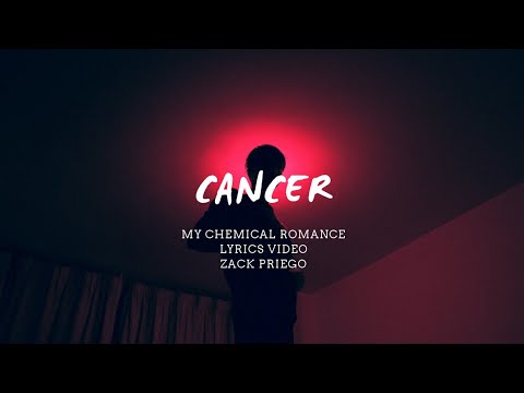 Cancer // My Chemical Romance// (Lyrics Vídeo) by: Zack ...