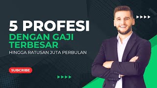 5 PROFESI DENGAN GAJI TERBESAR HINGGA RATUSAN JUTA PERBULAN 5 PROFESI DENGAN GAJI TERBESAR HINGGA RATUSAN JUTA PERBULAN
