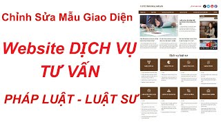 Chỉnh Sửa Mẫu Giao Diện Dịch Vụ Tư Vấn Pháp Luật - Dịch Vụ Luật Sư | Thiết Kế Website