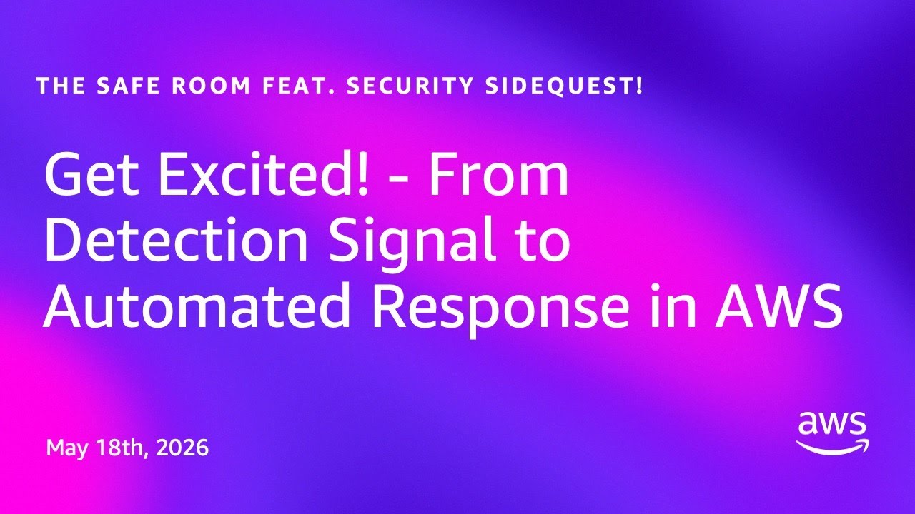 Get Excited! - From Detection Signal to Automated Response in AWS