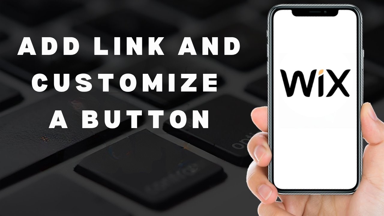 How to add, link and customize a button on Wix (full guide) - YouTube