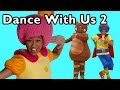 Dance With Us 2 | Nursery Rhymes from Mother Goose Club!