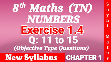 8th maths chapter 1 exercise 1.4 question 11 to 15(Objective type questions)tn samacheer shyni maths